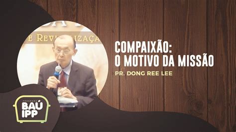 Compaix O O Motivo Da Miss O I Ba Ipp I Pr Dong Ree Lee I Ipp Tv