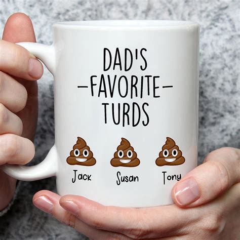 Personalized Funny Dad Mug Dads Favorite Turds Mug Fathers Etsy