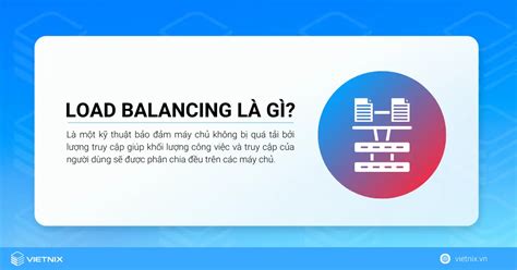 Load Balancing Là Gì Lợi ích Và Các Loại Load Balancing Phổ Biến