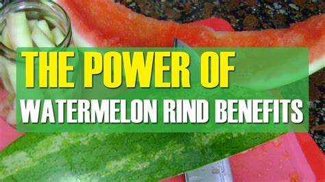 The Power Of Watermelon Rind Benefits Youtube