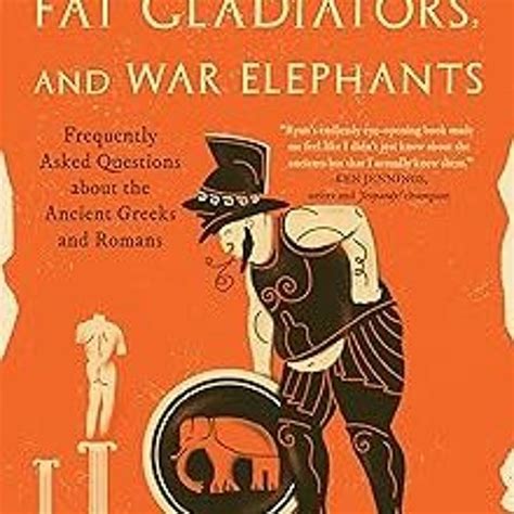 Stream Get Pdf Naked Statues Fat Gladiators And War Elephants