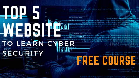 Top 5 Best Cyber Security Courses For Free Free Cybersecurity