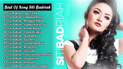 Best Of Song Siti Badriah Full Album 2018 Lagu Dangdut Terbaru 2018