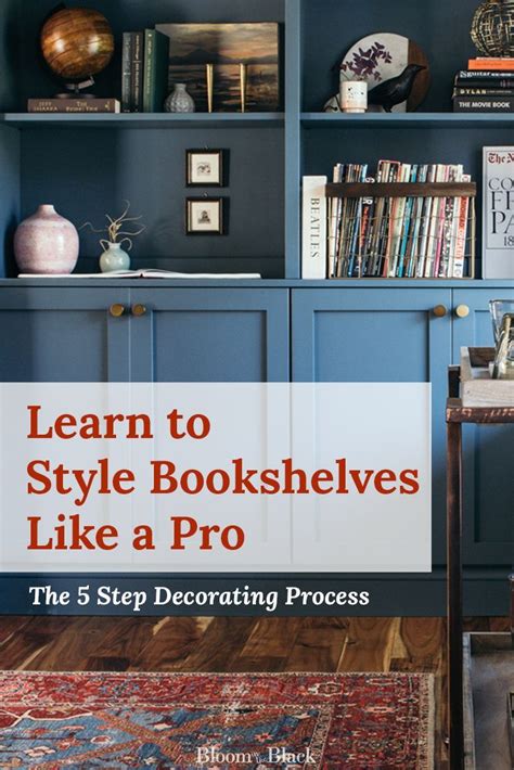 How To Decorate A Bookshelf Like A Pro Bloom In The Black