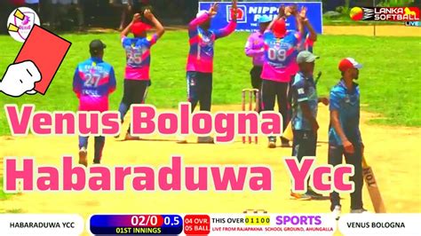 Venus Bologna Vs Habaraduwa Ycc Full Match YouTube