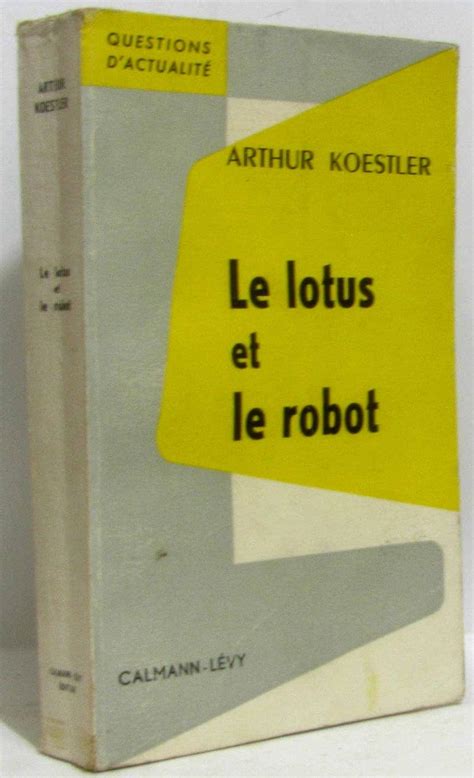 Amazon In Buy Arthur Koestler Le Lotus Et Le Robot Book Online At Low