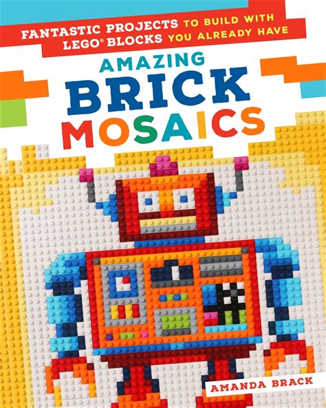 Amazing Brick Mosaics Fantastic Projects To Build With Lego Blocks You