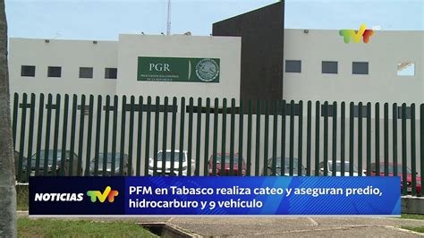 Pfm En Tabasco Realiza Cateo Y Asegura Predio Hidrocarburo Y