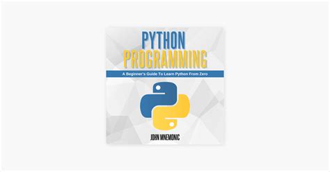 PYTHON PROGRAMMING A Beginners Guide To Learn Python From Zero Sur