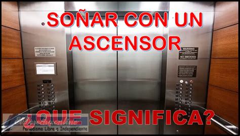 Soñar Con Un Ascensor Qué Significa Este Sueño El Derecho Online2024