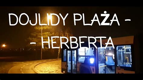 Autobusem Po Bia Ymstoku Linia Dojlidy Pla A Herberta Pierwszy