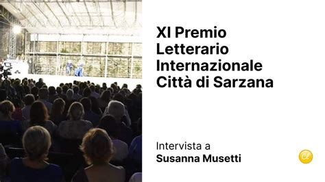 XI Premio Letterario Internazionale Città di Sarzana L intervista