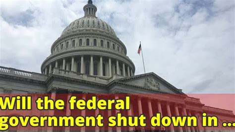 Will The Federal Government Shut Down In Two Weeks Another Drama Looms