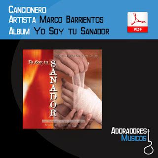 Adoradores Musicos Cancionero Yo Soy Tu Sanador Marco Barrientos