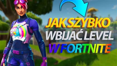 Jak Szybko I łatwo Wbijać Level W Fortnite Youtube