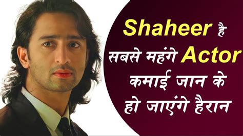 Revealed Shaheer Sheikh Charge Big Amount For Kuch Rang Pyar Ke Aise