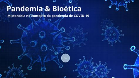 Pandemia e Bioética by Leonardo Carvalho on Prezi