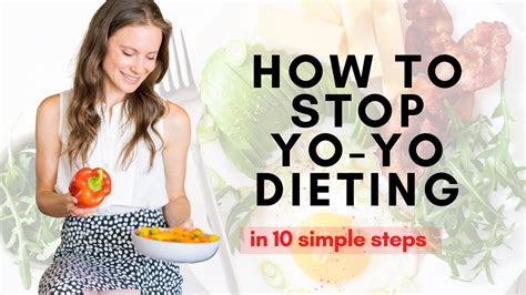 How To Stop Yo Yo Dieting In 10 Steps Youtube