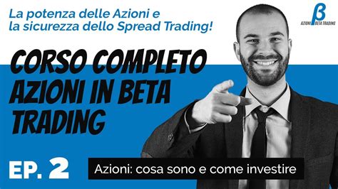 Azioni Cosa Sono E Come Investire Trading Online Corso In Azioni