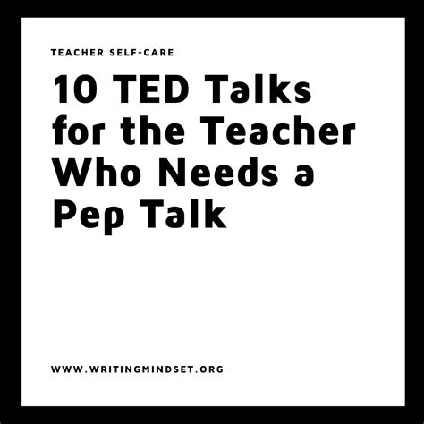 10 Ted Talks For The Teacher Who Needs Inspiration — Writing Mindset