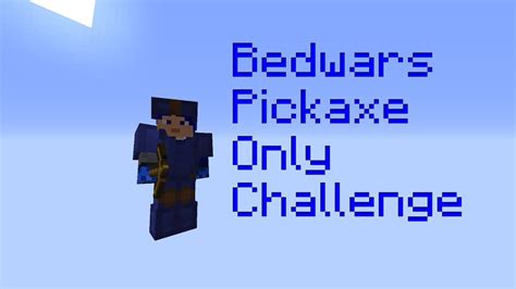 Bedwars Pickaxe ONLY Challenge YouTube