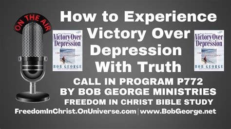 How To Experience Victory Over Depression With Truth By Bobgeorge Net