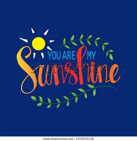 You My Sunshine Hand Lettering Stock Vector Royalty Free 1192030138 Shutterstock