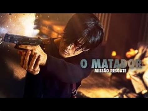 O Matador Missão Resgate Trailer Dublado YouTube