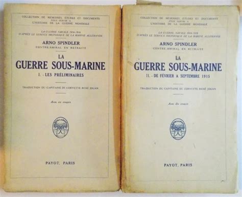 La Guerre Sous Marine Par Arno Spindler Vol I Ii Paris