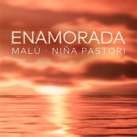 Malú Niña Pastori Enamorada Lyrics Genius Lyrics