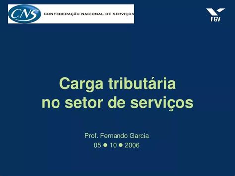 Ppt Carga Tribut Ria No Setor De Servi Os Powerpoint Presentation