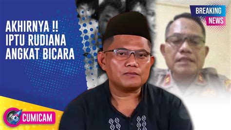 Breaking News Iptu Rudiana Akhirnya Klarifikasi Berbagai Isu Miring