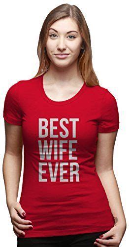 Womens Best Wife Ever Funny Wedding Marriage T Shirt For Ladies Red