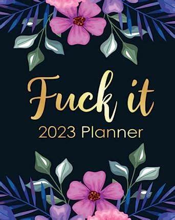 Funny Planner Fuck It Swearing Calendar With Motivational Quotes