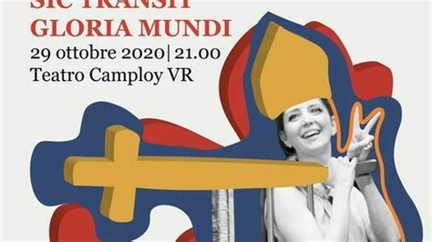 Sic Transit Gloria Mundi Teatro Camploy Lega Traguardi Censura