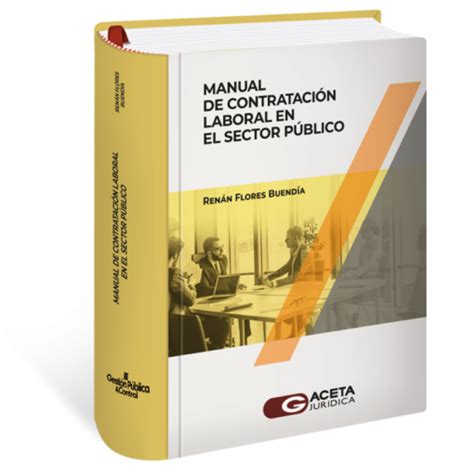 Manual De Contrataci N Laboral En El Sector P Blico Grupo Lex Iuris