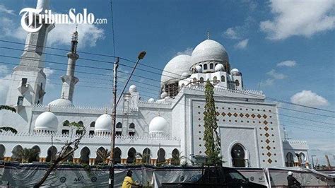 Mengenal Masjid Raya Sheikh Zayed Di Gilingan Solo Yang Diresmikan 14