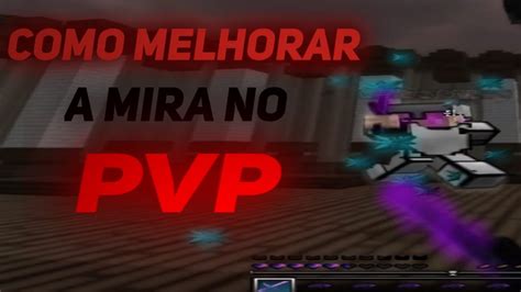 Como Melhorar A Mira No Pvp Dicas De Pvp Youtube