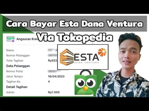 Cara Cek Bayar Angsuran Esta Dana Ventura Via Tokopedia Pinjaman