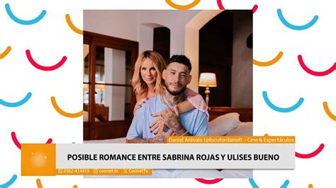 Posible Romance Entre Sabrina Rojas Y Ulises Bueno Youtube