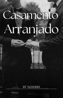 Casamento Arranjado Cap Tulo Wattpad