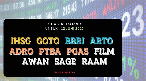 Analisa Saham Investzone 12 Juni 2023 IHSG GOTO BBRI ARTO ADRO PTBA