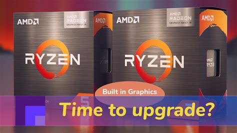 Amd Ryzen 5 5600 G And 7 5700 G Is It Time To Upgrade From The 5 3600 Youtube