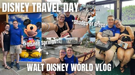 WALT DISNEY WORLD TRAVEL DAY VLOG Shades Of Green Disney Springs