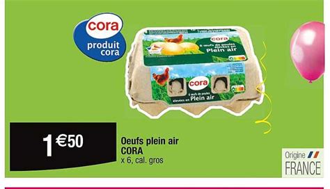 Promo Oeufs Plein Air Cora Chez Cora Icatalogue Fr