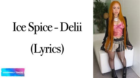 Ice Spice Deli Lyrics Youtube