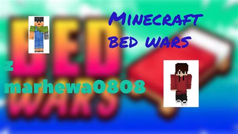 Minecraft Bedwars Z Marhewa0808 YouTube