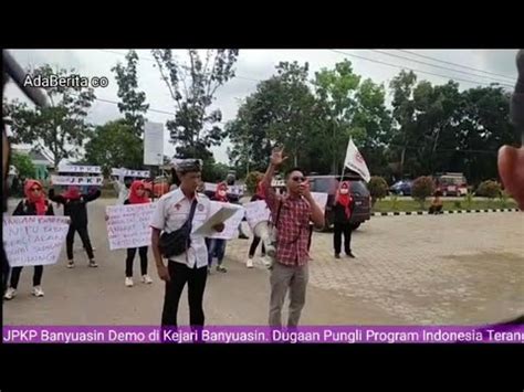 Ada Dugaan Pungli Program Indonesia Terang Jpkp Demo Di Kejari