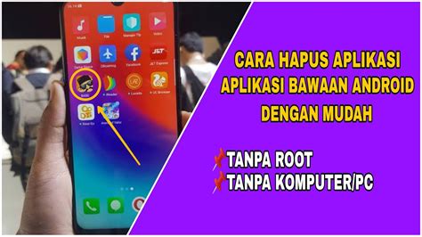 Cara Mudah Hapus Aplikasi Bawaan Android Terbaru Tanpa Root Dan Tanpa