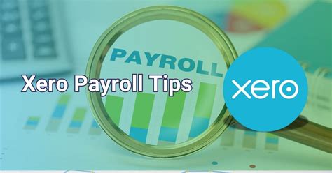 Essential Xero Payroll Tips For Efficient Payroll Management